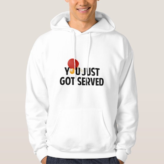 You Just Got Served Hoodie (Front)