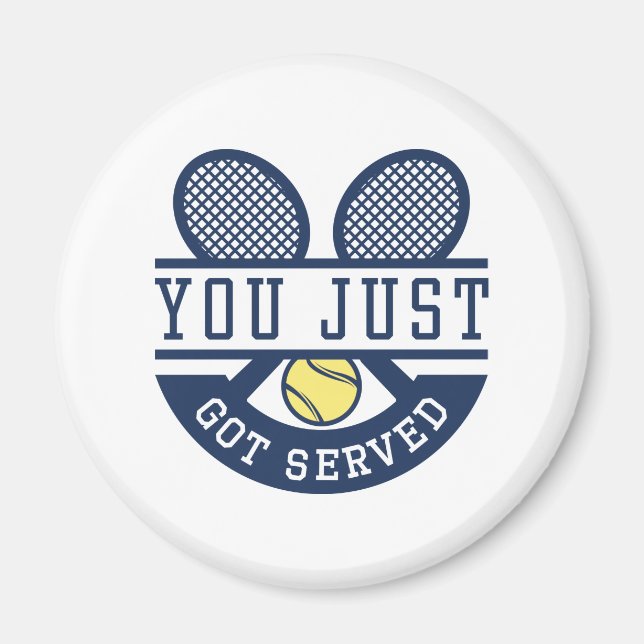 You Just Got Served Magnet (Front)