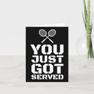 You Just Got Served Quote Shuttle Gift Badminton  Card