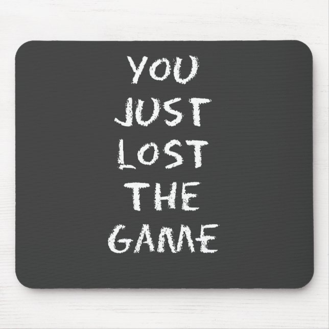 You Just Lost the Game Mouse Pad (Front)
