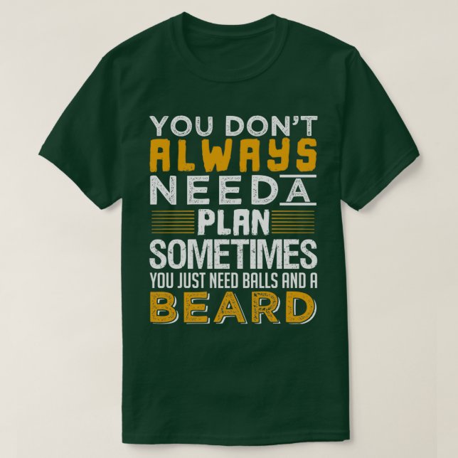 You Just Need Balls And A Beard Classic TShirt (Design Front)