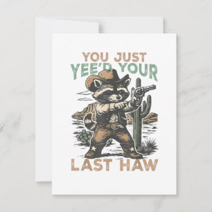 You Just Yee'd Your Last Haw Holiday Card