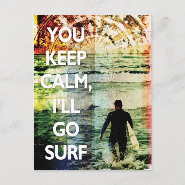 You Keep Calm, I'll Go Surf Postcard (Front)