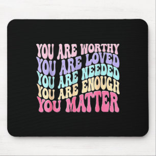 You Kindness Be Kind Mental Health Awareness  Mouse Pad