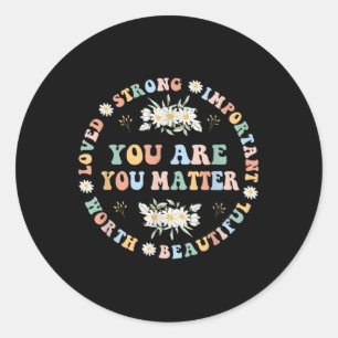 You Kindness Mental Health Awareness Warrior Women Classic Round Sticker