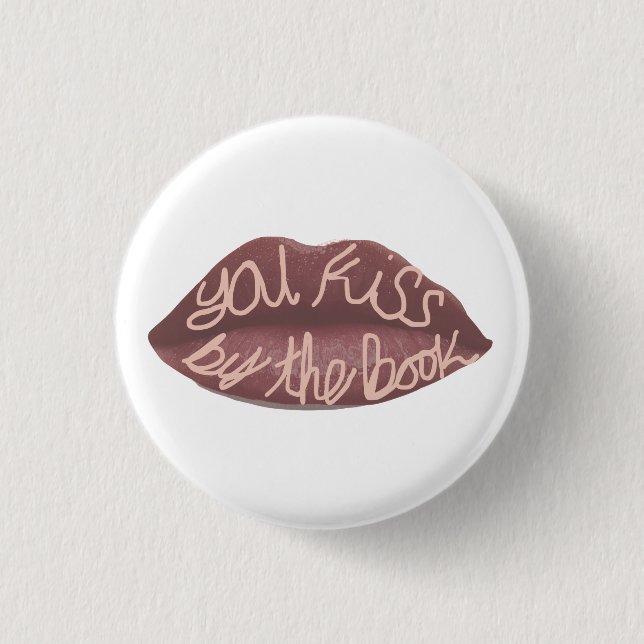 "You Kiss by the Book" R+J quote pin (Front)