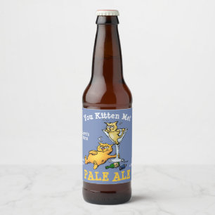 You Kitten Me Custom Cartoon Beer Bottle Label