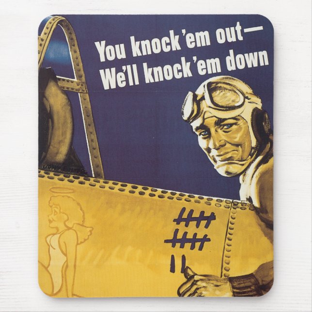 You Knock 'em out - We'll knock 'em down Mouse Pad (Front)