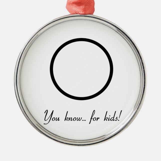 You Know For Kids Metal Ornament (Front)