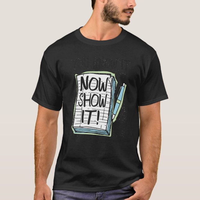 You Know It Now Show It Test Day Teacher Premium T-Shirt (Front)