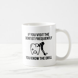 You Know The Drill Coffee Mug