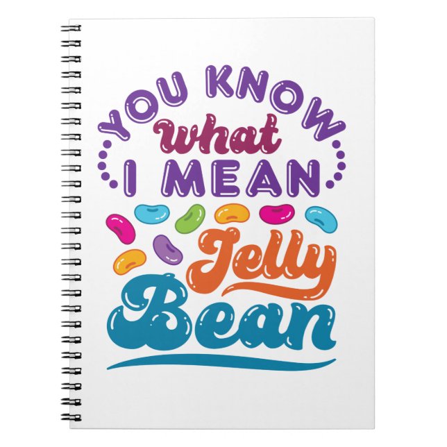 You Know What I Mean Jelly Bean Notebook (Front)