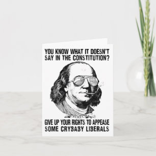 You Know What It Doesnt Say In The Constitution Card