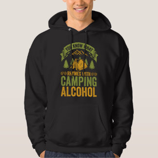 You Know What Rhymes With Camping Alcohol 5 Hoodie