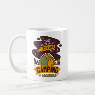 You Know What Rhymes With Camping Alcohol Coffee Mug