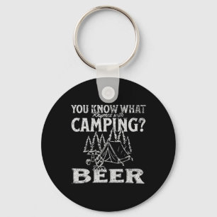You Know What Rhymes With Camping Beer Funny Desig Keychain
