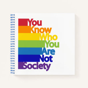 You Know Who You Are Not Society Notebook