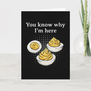 You Know Why I’m Here Deviled Egg Retro Funny Than Card