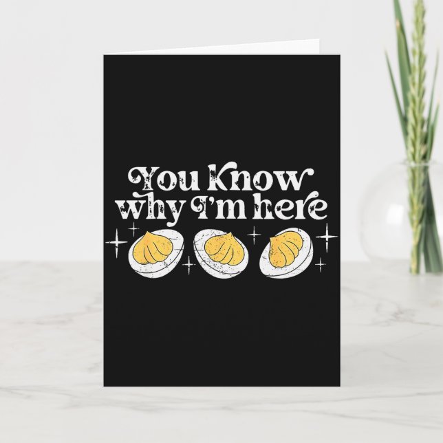 You Know Why I’m Here Deviled Eggs Thankful Thanks Card (Front)