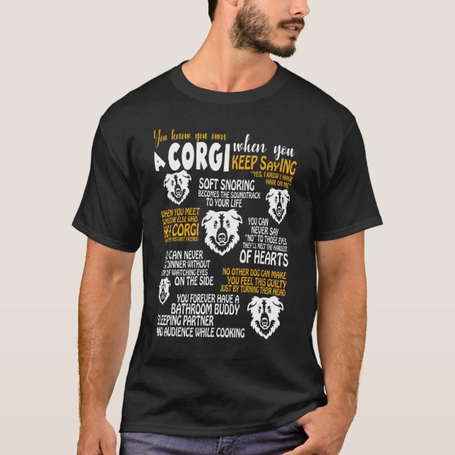 You Know You Own Corgi When T-Shirt (Front)