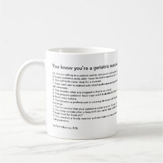 You know you’re a geriatric nurse when… coffee mug