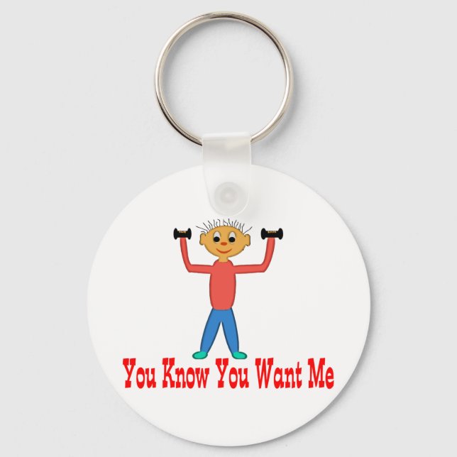 You Know You Want Me Keychain (Front)