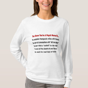 You Know You're A Psych Nurse IF... T-Shirt