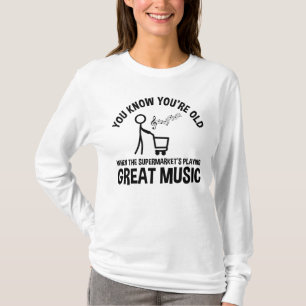 You Know You're Old Funny Quote T-Shirt