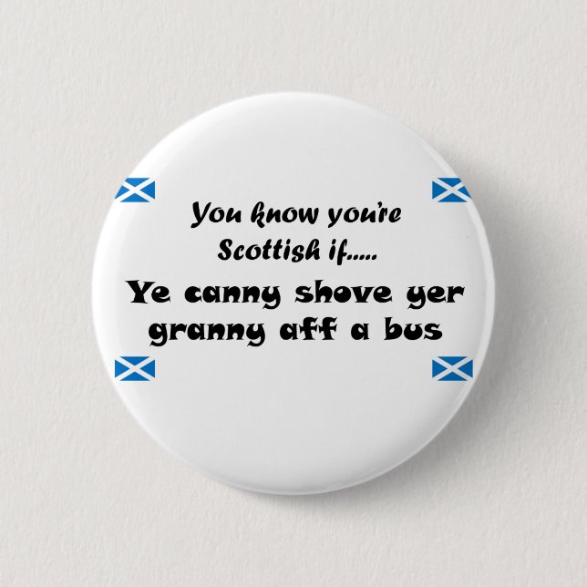 You know you're Scottish.... 2 Inch Round Button (Front)