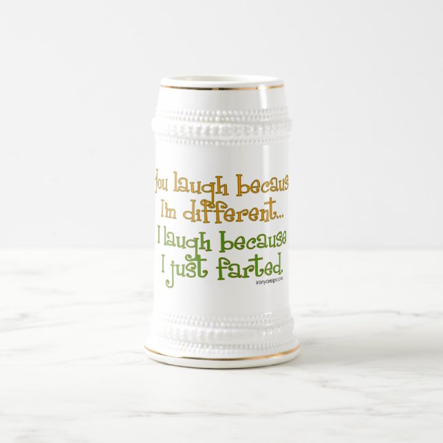 You Laugh Because I'm Different Humour Beer Stein (Center)