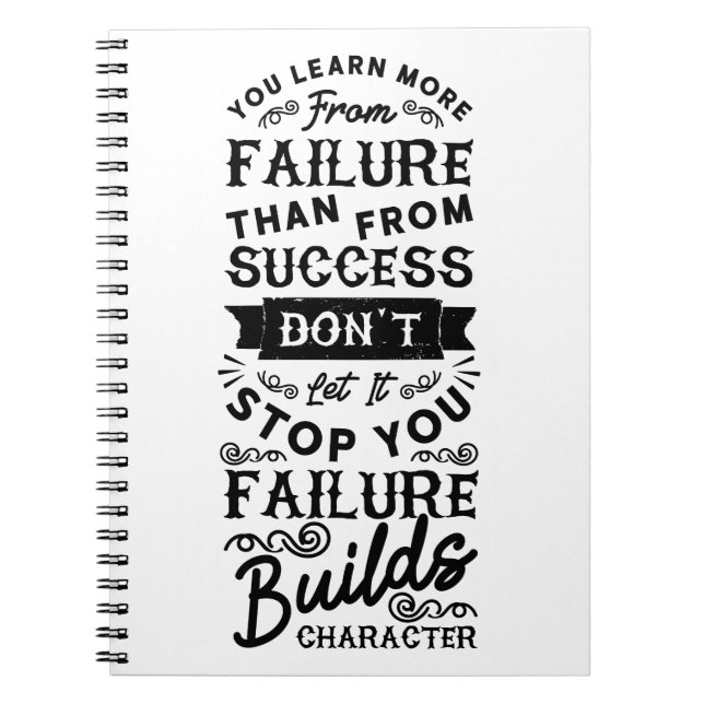 You Learn More From Failure Than From Success.  Notebook (Front)