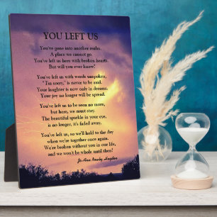 YOU LEFT US POEM   PLAQUE