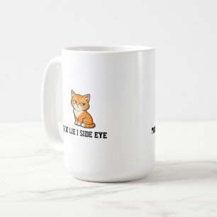 You Lie I Side Eye Grumpy Orange Tabby Cat Coffee Mug