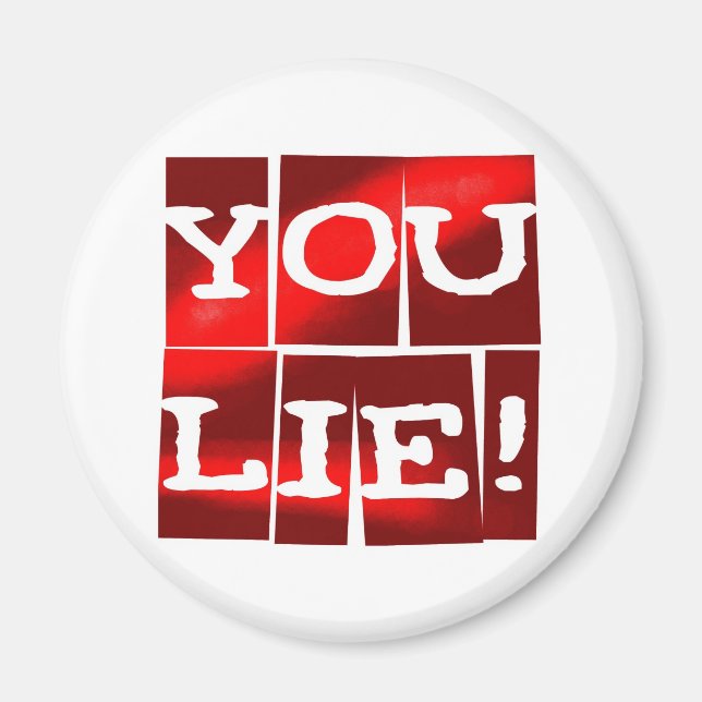 You Lie Magnet (Front)