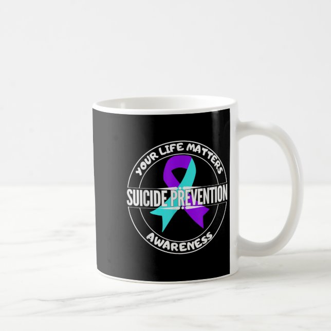 You Life S Suicide Prevention Awareness Teal Purpl Coffee Mug (Right)