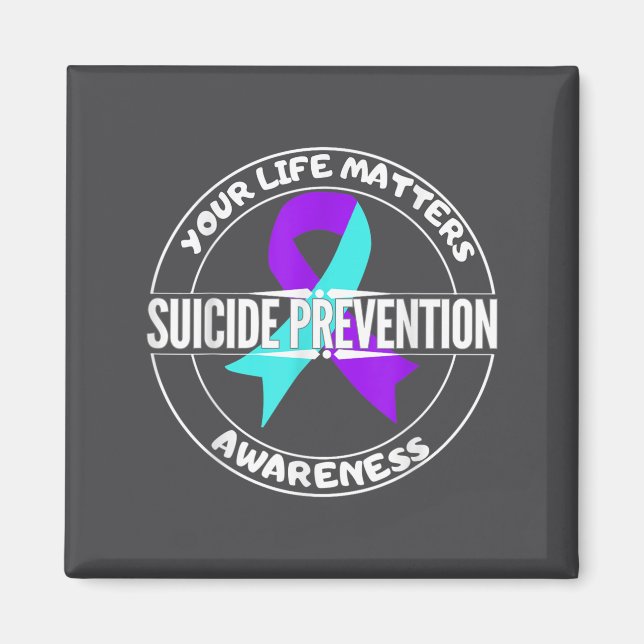 You Life S Suicide Prevention Awareness Teal Purpl Magnet (Front)