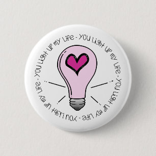 You Light Up My Life 2 Inch Round Button