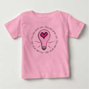 You Light Up My Life Baby T-Shirt
