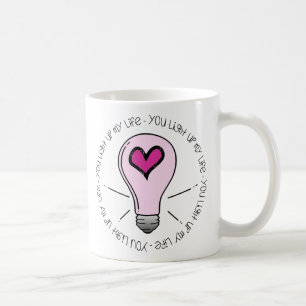 You Light Up My Life Coffee Mug