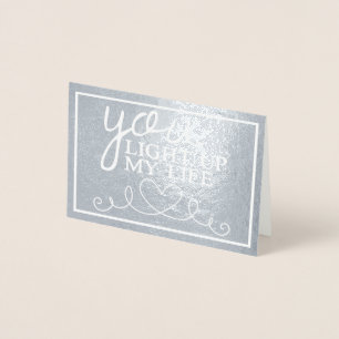 You Light Up My Life On Silver Foil Card