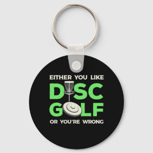 You Like Disc Golf Keychain