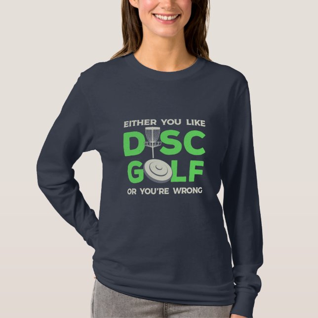 You Like Disc Golf T-Shirt (Front)