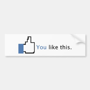 You Like This. Bumper Sticker
