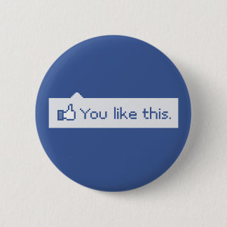 You Like This Funny Facebook 2 Inch Round Button