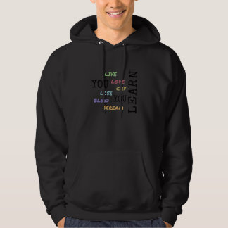 You Live Love Cry Lose Bleed Scream You Lean Hoodie