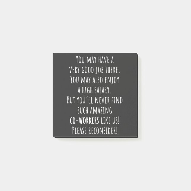 you’ll never find such amazing co-workers like us! post-it notes (Front)