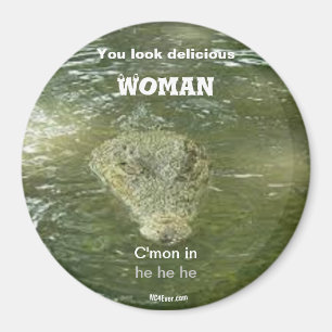 You look delicious Woman fun magnet
