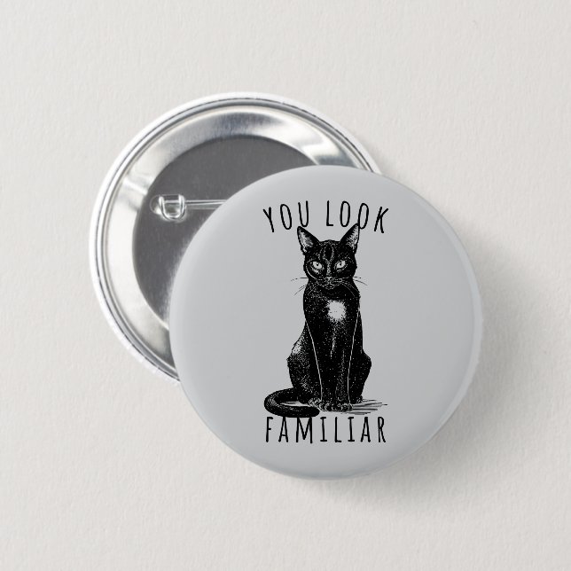You Look Familiar Witches Black Cat 2 Inch Round Button (Front & Back)