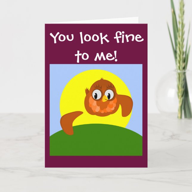 YOU LOOK FINE TO ME Get well soon card (Front)