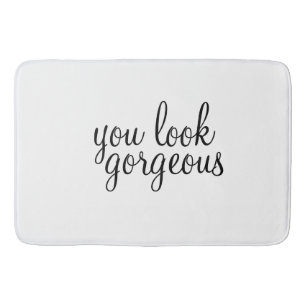 'You Look Gorgeous' Large Bath Mat